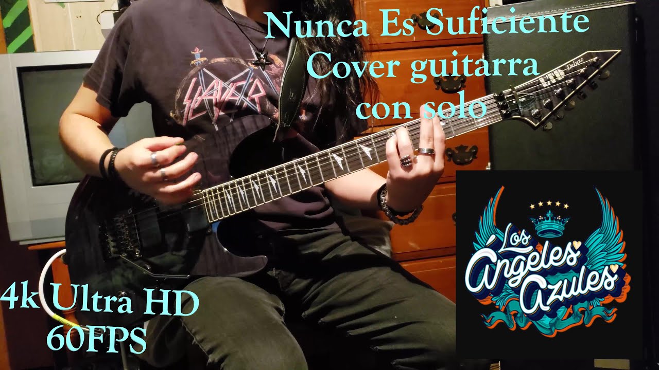 Nunca Es Suficiente Guitar Cover (Con/With solo) - Los Ángeles Azules (4k UltraHD/60FPS) Guitarra