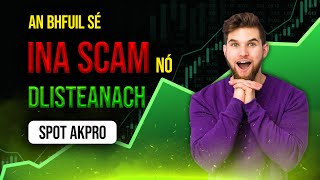 Spot Akpro Léirmheas 2025 [Éire]! Calaois nó Dlíthiúil? Anailís ar an Ardán Trádála!😲