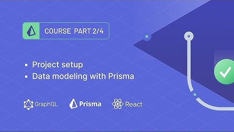 End-To-End Type-Safety with GraphQL, Prisma & React: API Prep