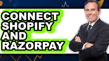 How to Connect Shopify and Razorpay (Full Guide)