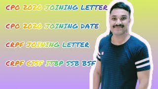CPO 2020 JOINING LETTER || CPO 2020 JOINING DATE || CPO NEW UPDATE || CRPF CISF ITBP SSB BSF