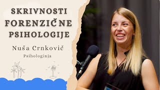#20 Nuša Crnkovič - forenzična psihologinja o stigmi, psihopatih in mirnem življenju