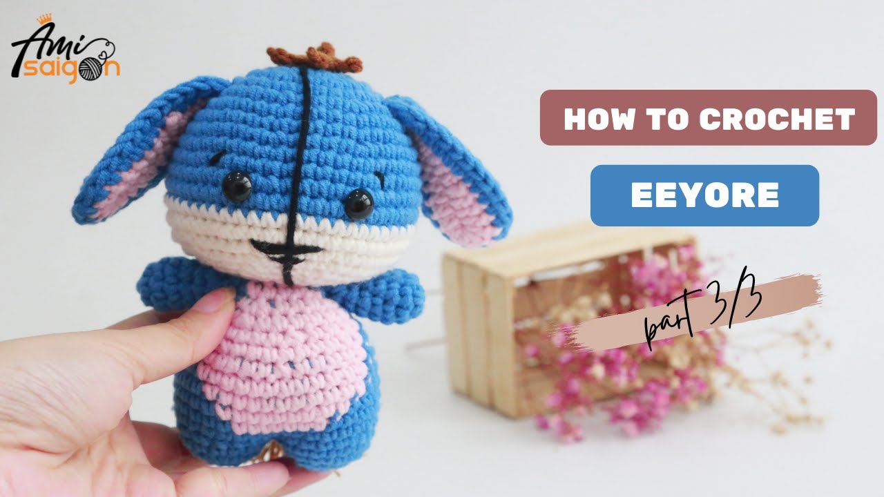 #057 | Amigurumi Eeyore Donkey Crochet Pattern (3/3) | How to crochet Animal Amigurumi | @Ami Saigon