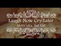 MoNa a.k.a Sad Girl - Laugh Now Cry Later [Music Video]