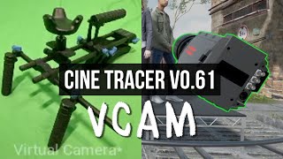 Cine Tracer v0.61 | Tracked Camera / Virtual Camera