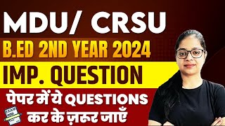 MDU / CRSU B.ed 2nd year Important Question 2024 | B.ed Exam Question 2024