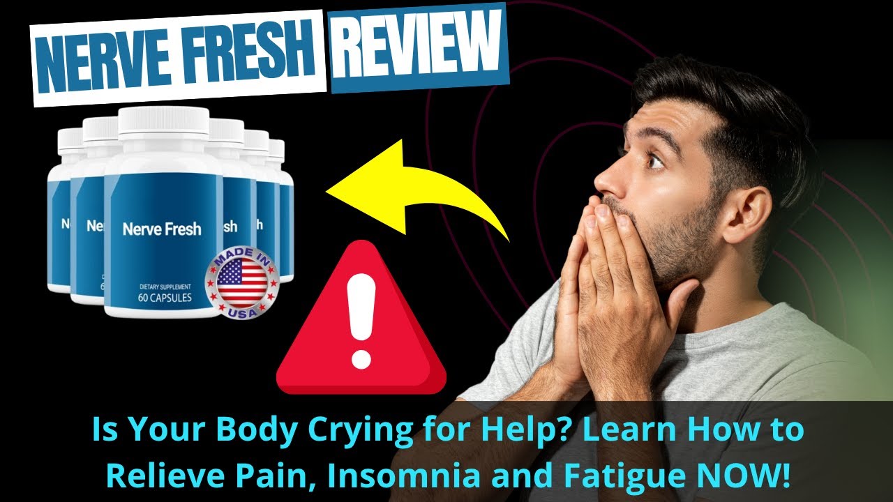 NERVE FRESH REVIEW – Is your body crying for help learn?How to relieve pain insomnia and fatigue now