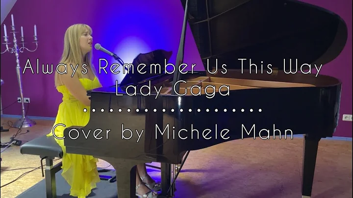 Lady Gaga - Always Remember Us This Way (Cover by ...