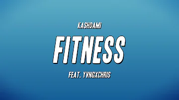 ka$hdami - Fitness feat. yvngxchris (Lyrics)