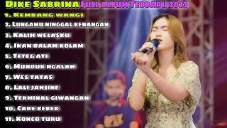 DIKE SABRINA ' Kembang Wangi ' | FULL ALBUM TERBARU 2023