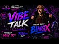 Vibe Talk Podcast w/ Special Guest :BINGX