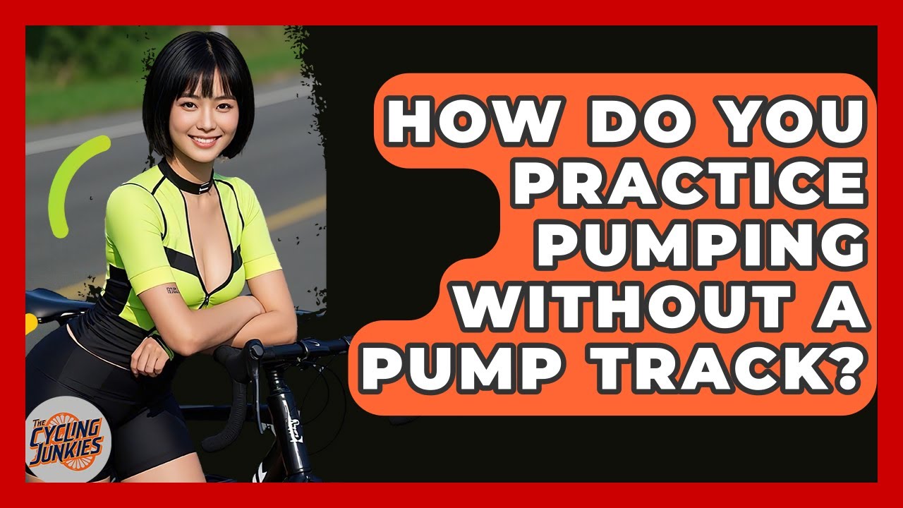 How Do You Practice Pumping Without A Pump Track? - The Cycling Junkies