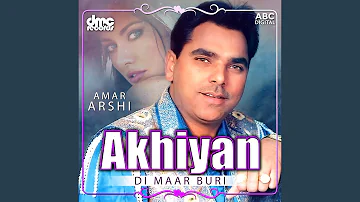 Akhiyan Di Maar Buri