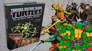 Teenage Mutant Ninja Turtles The Ultimate Visual History