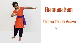 Thai ya Thai hi Adavu 1-4||Thaiyya Thaihi Adavu||Bharatanatyam Adavu||Bharatanatyam||