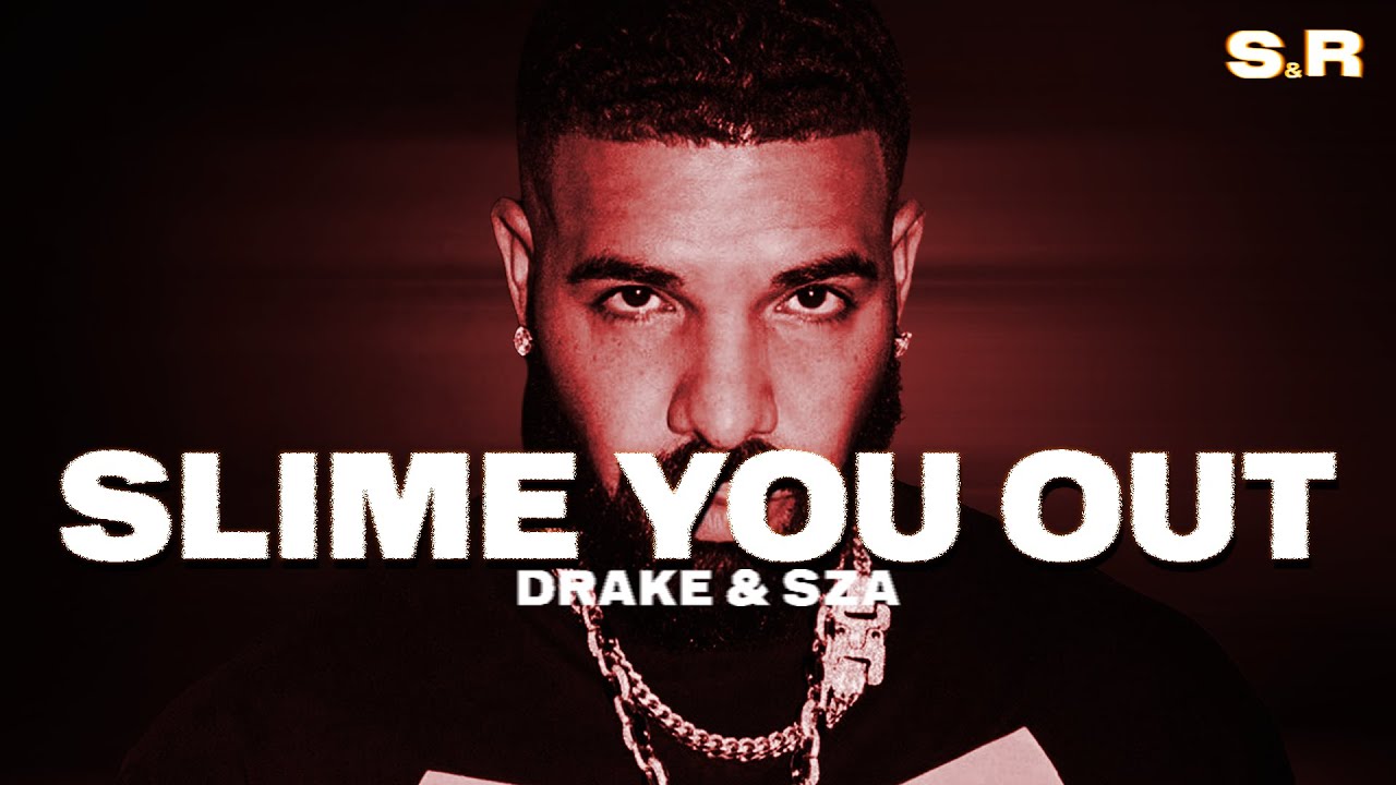 Drake - Slime You Out (Lyrics) ft. SZA
