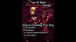 Top 10 Best Whitechapel Songs 🤘 #whitechapel #shorts