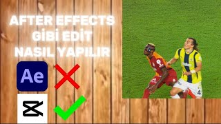 Capcut After Effects Gibi Edit Nasıl Yapılır? Editlerinin Kalitesini Yükselt