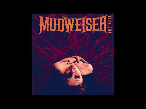MUDWEISER - The Call [FULL ALBUM] 2022