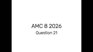 AMC 8 2026 Question 21 | Using A Diagram Makes This Infinitely Easier