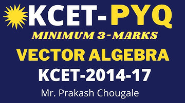 KCET:VECTOR ALGEBRA:PYQ:2014-2017