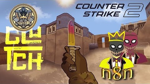 CS2 - n8n - map DUST II - clutch clips