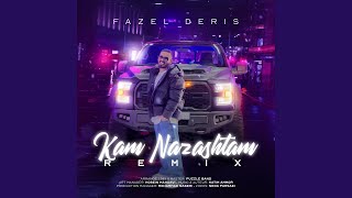 Kam Nazashtam (Remix) - Fazel Deris