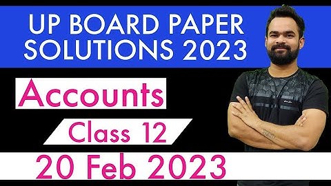 Up board accounts paper solutions 2023 | Accounts up board paper solutions 2023 | Board exam 2023 |