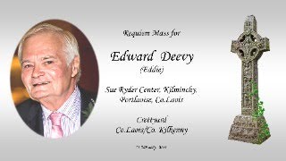 Requiem Mass for Edward (Eddie) Deevy, Sue Ryder Center, Kilminchy, Crettyard, Laois / Kilkenny