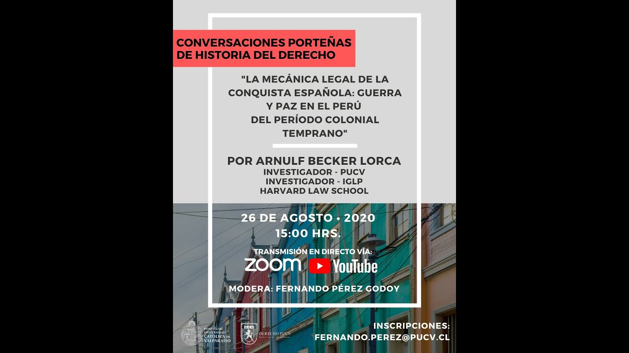 La mecánica legal de la conquista española: Guerra y paz en el Perú del periodo colonial temprano