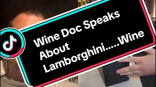 Wine Doc Speaks on Lamborghini Wine
