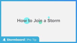 Stormboard Pro Tip: How to Join a Storm