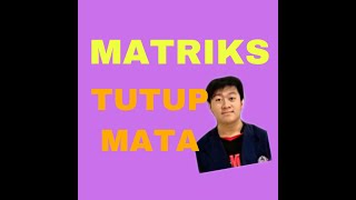 Operasi matriks(part 2, bantu soal) Operasi matriks(part 2, bantu soal)
