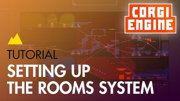 Corgi Engine Tutorial : Rooms System