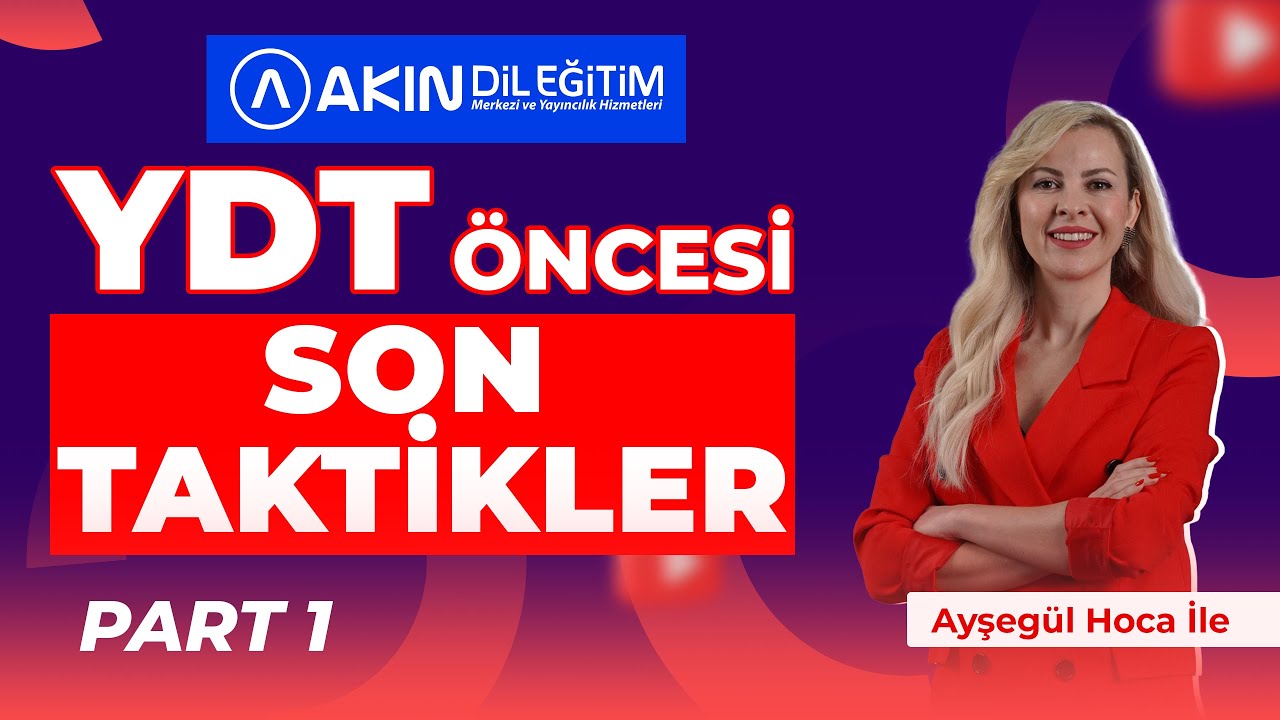 Akın Dil Eğitim Canlı Yayın - YDT (YKS-DİL) ÖNCESİ SORU ÇÖZÜMÜ VE SON TAKTİKLER PART 1