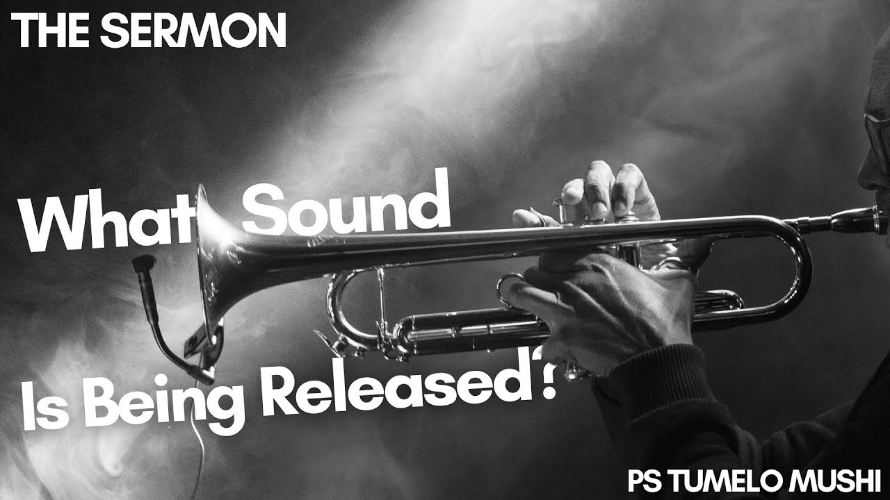 What Sound Is Being Released? by Ps Tumelo Mushi