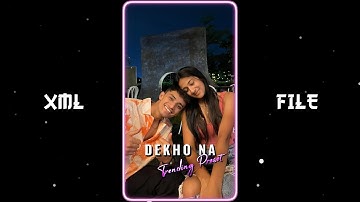 DEKHO NA 👀🥴 || NEW TRENDING XML EDIT💯💥 || NEW TREND XML🔥👀 || #xml #xml_file