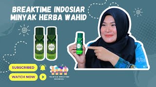 BREAKTIME INDOSIAR • MINYAK HERBA WAHID (19/12/2022)