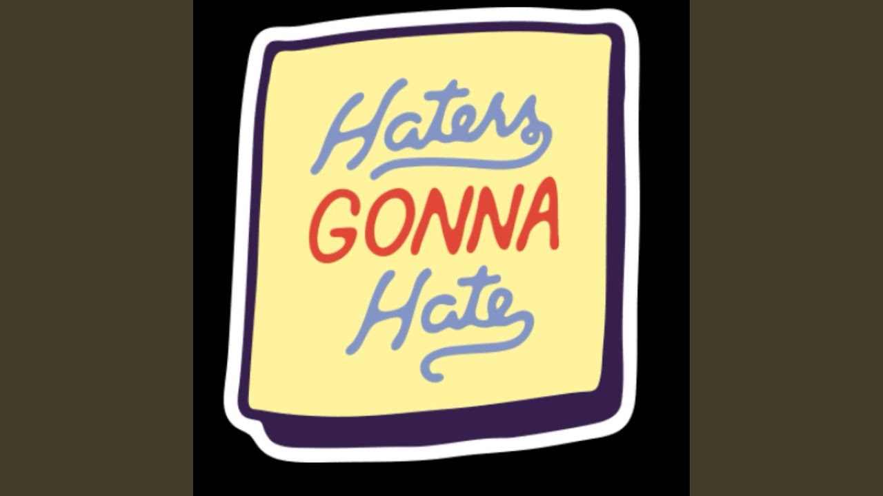 Watch Haters on YouTube Watch Haters on YouTube