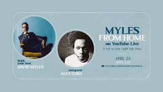 Myles From Home: David Myles on YouTube Live - A Not So Late Night Talk Show with Alex Cuba