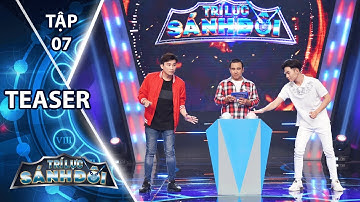 Trí Lực Sánh Đôi Tập 7 - Teaser | Ali Hoàng Dương và Chí Thiện không biết cách pha trà sữa