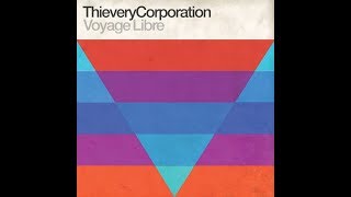Vignette de la vidéo "Voyage Libre (feat. Lou Lou Ghelichkhani) - Thievery Corporation"