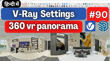 V-Ray 360 VR Render Settings | Part 90 | V-Ray 360 Panorama Render Settings (Hindi)