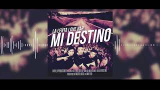 MI DESTINO - LA LENTA LOVE RAP (AUDIO OFICIAL) chords