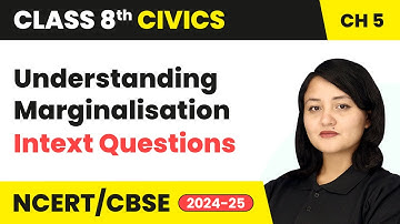 Understanding Marginalisation - Intext Questions | Class 8 Civics Chapter 5 | CBSE 20240-25