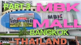 Part 3, AWESOME MBK Mall, Bangkok, Thailand. 🙏🇹🇭❤️