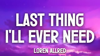 Last Thing ill Ever Need - Loren Allred (Lyrics)