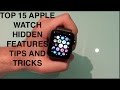 Top 15 Apple Watch Hidden Features, Tips & Tricks (DEC 2016!)