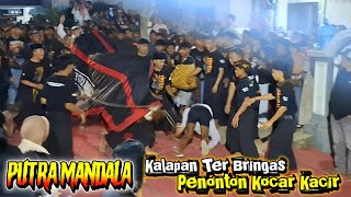 PUTRA MANDALA lo iki ‼️ Kalapan ter bringas || full banteng srudukan versi panjak