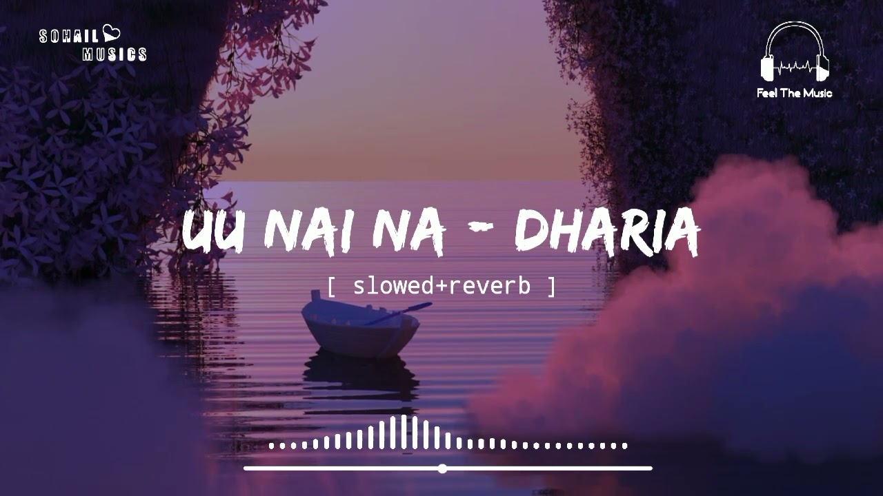 Dharia   Uu nai na slowedreverb   Suger  Brownies  Feel The Music